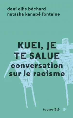 Kuei, je te salue Conversation sur le racisme (Kuei My Friend : A Conversation on Race and Reconciliation) (FR)